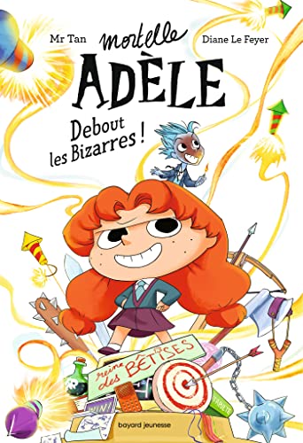 Roman Mortelle Adèle, Tome 03: Roman Mortelle Adèle : Debout les Bizarres !