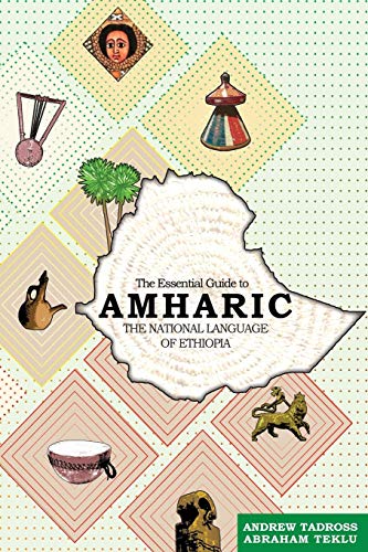 The Essential Guide to Amharic: The National Language of Ethiopia von Peace Corps Writers