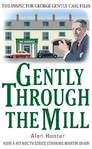Gently Through the Mill (George Gently) von Constable & Robinson