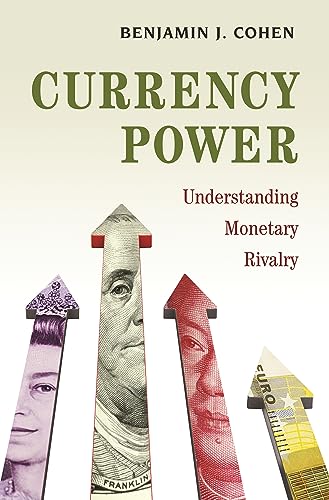 Currency Power: Understanding Monetary Rivalry