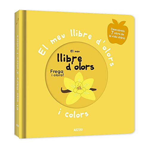 El meu llibre d'olors i colors. Primers olors: primers olors von AUZOU