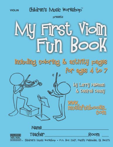 My First Violin Fun Book: including coloring & activity pages for ages 4 to 7 (The Violin Fun Book Series for Violin, Viola, Cello and Bass)