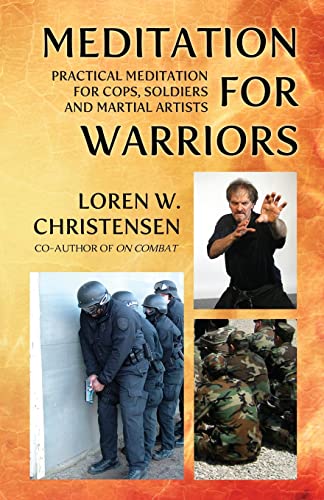Meditation for Warriors: Practical Meditation for Cops, Soldiers and Martial Artists von Createspace Independent Publishing Platform