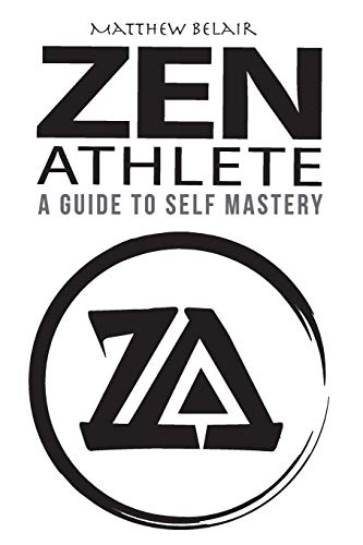 Zen Athlete: The Secrets to Achieving Your Highest Potential Zen Athlete: The Secrets to Achieving Your Highest Potential von Perfect Publishing