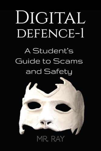 Digital Defence -1: A Student’s Guide to Scams and Safety von Notion Press