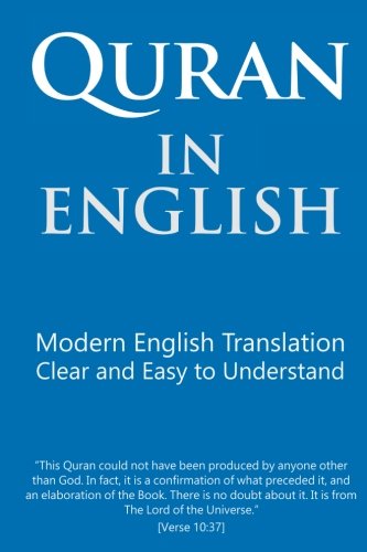 Quran in English: Clear and Easy to Understand. Modern English Translation. von CreateSpace Independent Publishing Platform