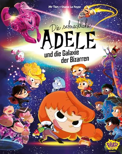 Die schreckliche Adele und die Galaxie der Bizarren