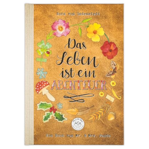 Das Leben ist ein Abenteuer: Ein Buch zum Durchblättern und Tagträumen von Mr. & Mrs. Panda Das Leben ist ein Abenteuer: Ein Buch zum Durchblättern und Tagträumen von Mr. & Mrs. Panda