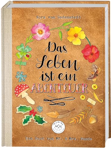 Das Leben ist ein Abenteuer: Ein Buch zum Durchblättern und Tagträumen von Mr. & Mrs. Panda Das Leben ist ein Abenteuer: Ein Buch zum Durchblättern und Tagträumen von Mr. & Mrs. Panda