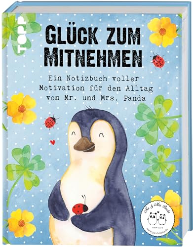 Glück zum Mitnehmen: Ein Notizbuch voller Motivation für den Alltag von Mr. & Mrs. Panda
