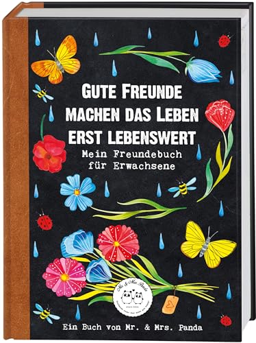 Gute Freunde machen das Leben erst lebenswert: Mein Freundebuch für Erwachsene von Mr. & Mrs. Panda Gute Freunde machen das Leben erst lebenswert: Mein Freundebuch für Erwachsene von Mr. & Mrs. Panda