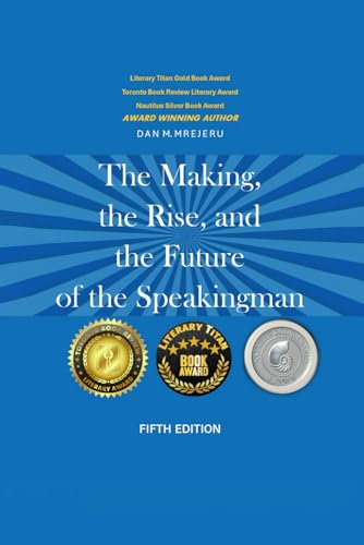 The Making, The Rise, and the Future of The Speakingman: Fifth Edition The Making, The Rise, and the Future of The Speakingman: Fifth Edition von Creative Book Writers