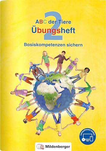 ABC der Tiere 2 – Übungsheft: Basiskompetenzen sichern