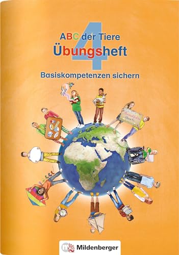 ABC der Tiere 4 – Übungsheft: Basiskompetenzen sichern