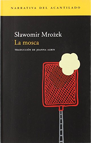 La mosca (Narrativa del Acantilado, Band 92) von Acantilado