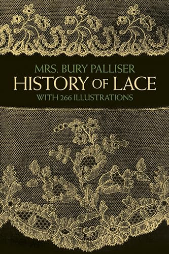 The History of Lace (Dover Crafts: Lace)