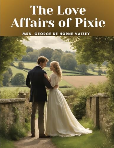 The Love Affairs of Pixie von Intell Book Publishers