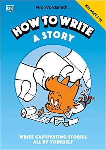 Mrs Wordsmith How To Write A Story, Ages 7-11 (Key Stage 2): Write Captivating Stories All By Yourself von DK