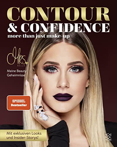 Contour & Confidence: Mrs. Bellas Beauty-Geheimnisse. Mit exklusiven Looks und Insider-Storys von FISCHER New Media