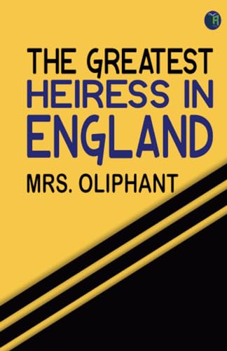 The Greatest Heiress in England von Zinc Read