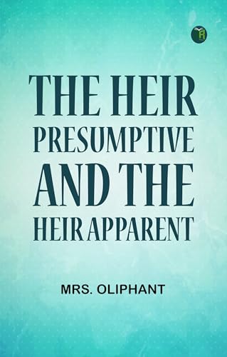 The Heir Presumptive and the Heir Apparent von Zinc Read