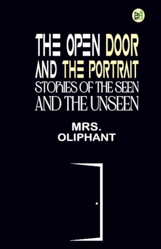 The Open Door, and the Portrait. Stories of the Seen and the Unseen. von Zinc Read