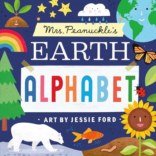 Mrs. Peanuckle's Earth Alphabet (Mrs. Peanuckle's Alphabet, Band 9) von Rodale Kids