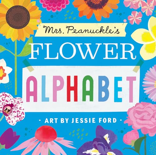 Mrs. Peanuckle's Flower Alphabet (Mrs. Peanuckle's Alphabet, Band 4) von Rodale
