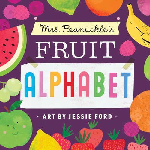 Mrs. Peanuckle's Fruit Alphabet (Mrs. Peanuckle's Alphabet, Band 2)