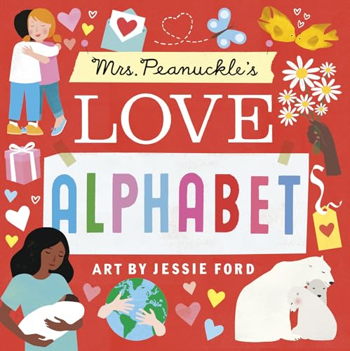 Mrs. Peanuckle's Love Alphabet (Mrs. Peanuckle's Alphabet, Band 12) von Rodale