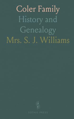 Coler Family: History and Genealogy Coler Family: History and Genealogy von Sothis Press