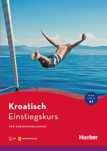 Einstiegskurs Kroatisch: für Kurzentschlossene / Buch mit Audios online von Hueber