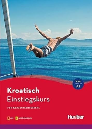 Einstiegskurs Kroatisch: für Kurzentschlossene / Buch mit Audios online