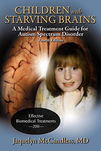 Children With Starving Brains: A Medical Treatment Guide for Autism Spectrum Disorder von Bramble Books
