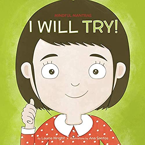 I Will Try (Mindful Mantras, Band 5) von Laurie Wright