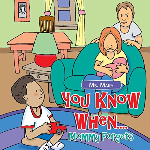 You Know When....: Mommy Forgets von Archway Publishing