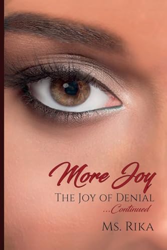More Joy: The Joy of Denial ... Continued von Lulu.com