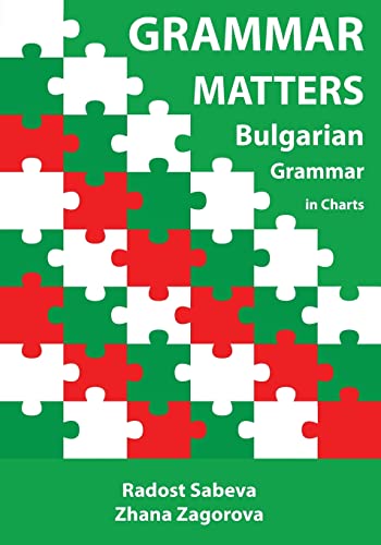 Grammar Matters: Bulgarian Grammar in Charts von CREATESPACE