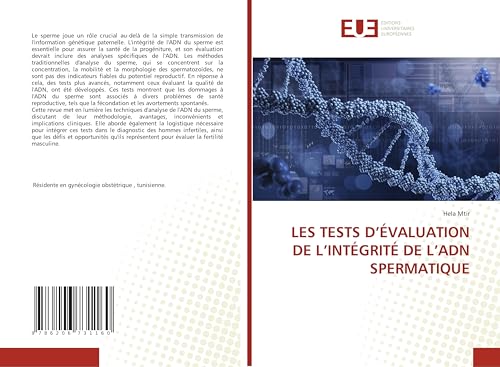 LES TESTS D’ÉVALUATION DE L’INTÉGRITÉ DE L’ADN SPERMATIQUE von Éditions universitaires européennes
