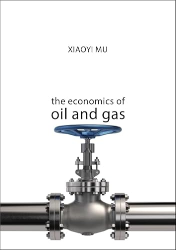 The Economics of Oil and Gas (Economics of Big Business)