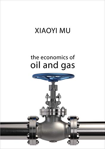 The Economics of Oil and Gas (Economics of Big Business)