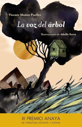 La Voz del Rbol- The Tree's Voice (LITERATURA INFANTIL - Premio Anaya (Infantil)) von Anaya Publishers