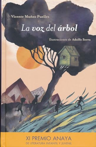 La Voz del Rbol- The Tree's Voice (LITERATURA INFANTIL - Premio Anaya (Infantil))
