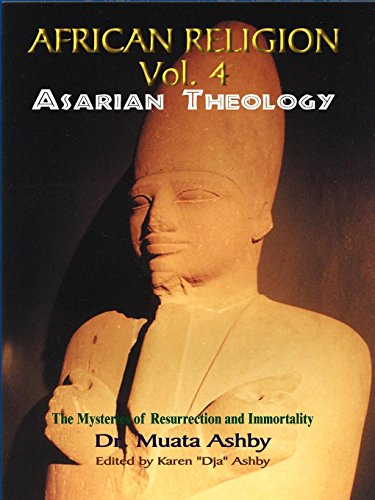 African Religion: Asarian Theology: The Path of Mystical Awakening and the Keys to Immortality African Religion: Asarian Theology: The Path of Mystical Awakening and the Keys to Immortality von Sema Institute
