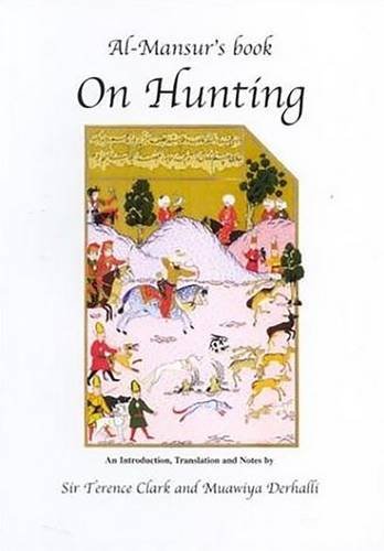 Al-Mansur's Book on Hunting (Middle East Studies) von ARIS & PHILLIPS