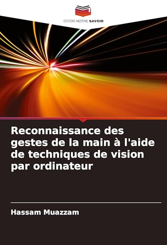 Reconnaissance des gestes de la main à l'aide de techniques de vision par ordinateur von Südwestdeutscher Verlag