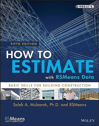 How to Estimate with RSMeans Data: Basic Skills for Building Construction How to Estimate with RSMeans Data: Basic Skills for Building Construction