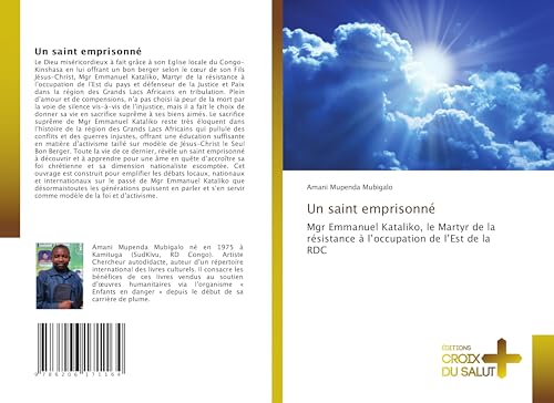 Un saint emprisonné: Mgr Emmanuel Kataliko, le Martyr de la résistance à l'occupation de l'Est de la RDC von Éditions Croix du Salut