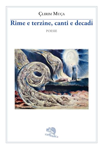 Rime e terzine, canti e decadi (Contemporanea) von La Vita Felice