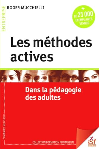 Les méthodes actives dans la pédagogie pour adultes: Dans la pédagogie des adultes von ESF